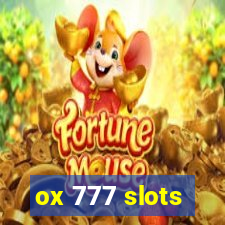 ox 777 slots